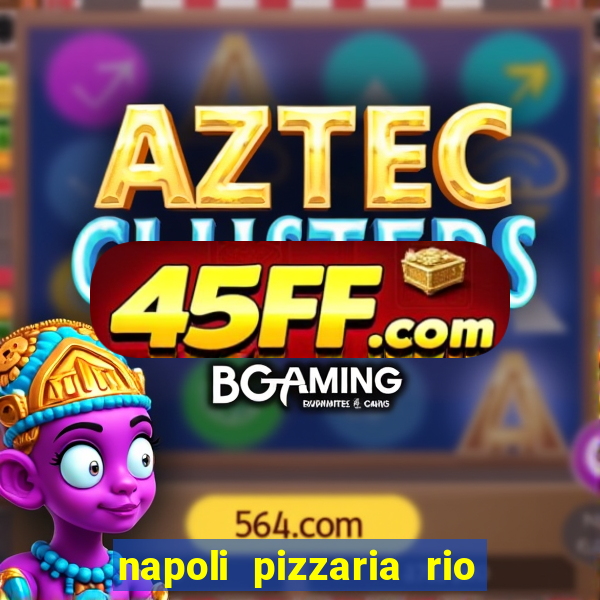 napoli pizzaria rio das pedras